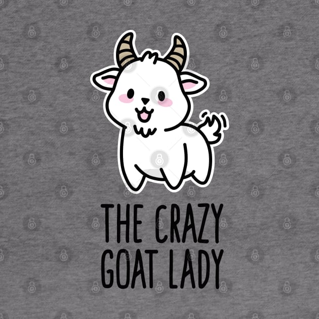 Crazy goat lady funny goat lover farm farmer gift by LaundryFactory